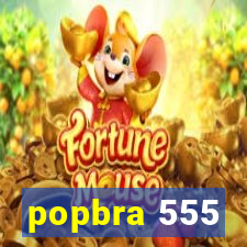 popbra 555